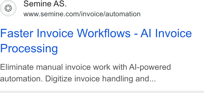 Semine ad on Google Ads: Faster Invoice Workflows - Al Invoice Processing Eliminate manual invoice work with Al-powered automation. Digitize invoice handling and...
