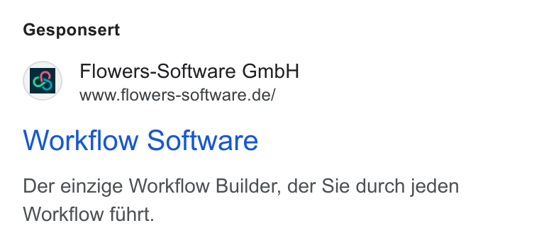 Flowers-Software ad on Google Ads: Gesponsert Workflow Software Der einzige Workflow Builder, der Sie durch jeden Workflow funhrt.