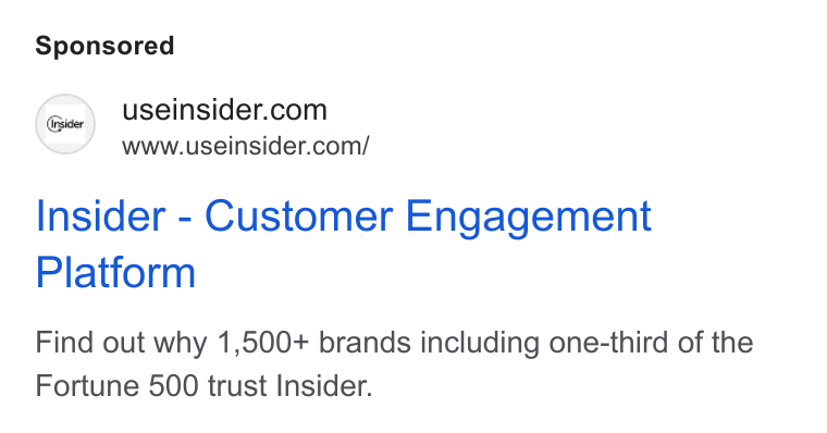 Insider ad on Google Ads: www.useinsider.com/ Insider - Customer Engagement Platform Find out why 1,500+ brands including one-third of the Fortune 500 trust Insider.