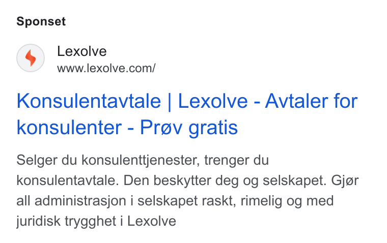 Lexolve ad on Google Ads: Sponset Konsulentavtale | Lexolve - Avtaler for konsulenter - Prov gratis Selger du konsulenttjenester, trenger du konsulentavtale. Den beskytter deg og selskapet. Gjor all administrasjon i selskapet raskt, rimelig og med juridisk trygghet i Lexolve
