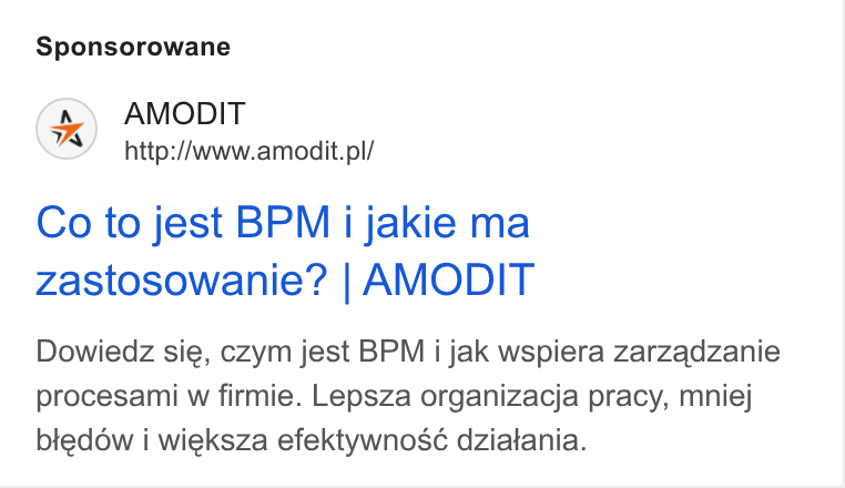 AMODIT ad on Google Ads: Sponsorowane Co to jest BPM i jakie ma zastosowanie? | AMODIT Dowiedz sie, czym jest BPM i jak wspiera zarzadzanie procesami w firmie. Lepsza organizacja pracy, mniej btedow i wieksza efektywnos¢ dziatania.