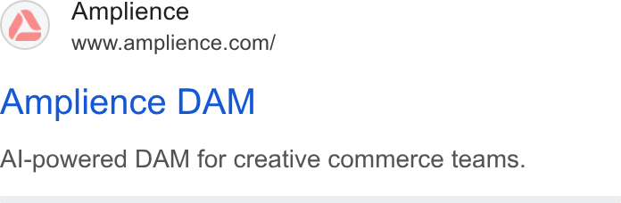Amplience ad on Google Ads: Amplience DAM Al-powered DAM for creative commerce teams.