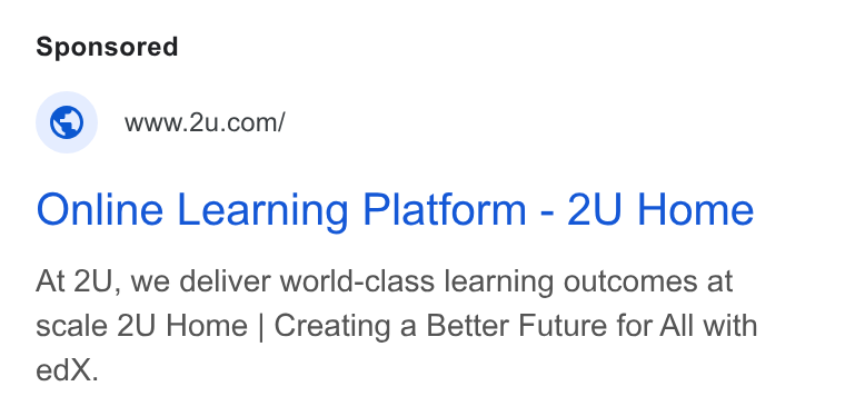 2U ad on Google Ads: Online Learning Platform - 2U Home At 2U, we deliver world-class learning outcomes at scale 2U Home | Creating a Better Future for All with edx.