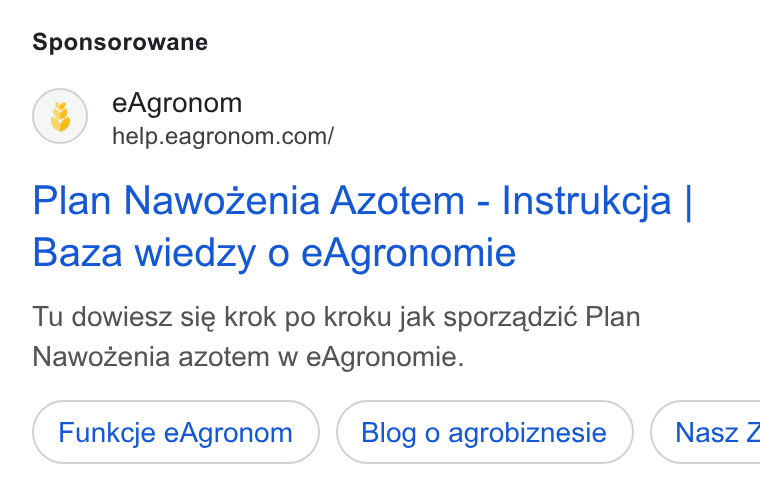 eAgronom ad on Google Ads: Sponsorowane Plan Nawozenia Azotem - Instrukcja | Baza wiedzy o e Agronomie Tu dowiesz sie krok po kroku jak sporzadzié Plan Nawozenia azotem w e Agronomie. Funkcje e Agronom Blog 0 agrobiznesie ) ( Nasz Z