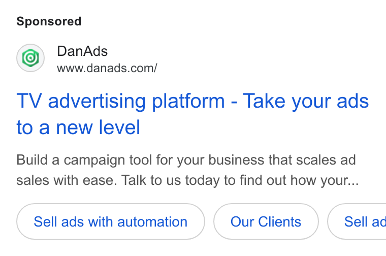 DanAds ad on Google Ads: TV advertising platform - Take your ads to a new level Build a campaign tool for your business that scales ad sales with ease. Talk to us today to find out how your... Sell ads with automation Our Clients Sell ac