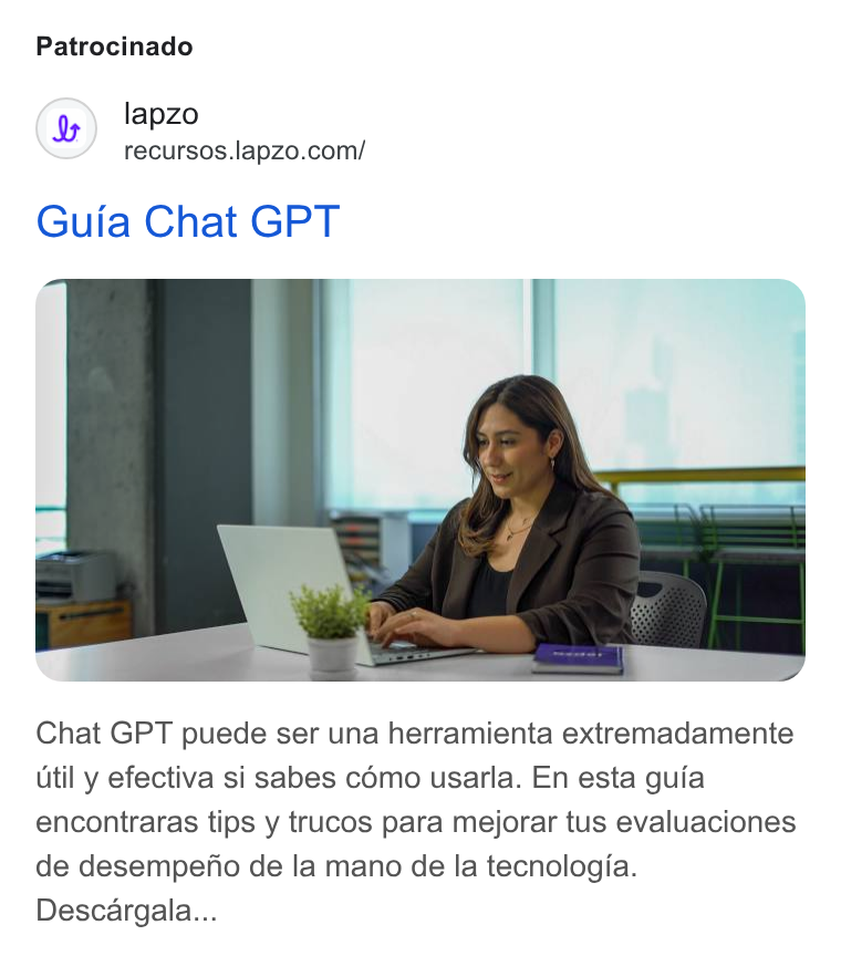 lapzo ad on Google Ads: Patrocinado Guia Chat GPT Chat GPT puede ser una herramienta extremadamente util y efectiva si sabes como usarla. En esta guia encontraras tips y trucos para mejorar tus evaluaciones de desempefi de la mano de la tecnologia. Descargaia...