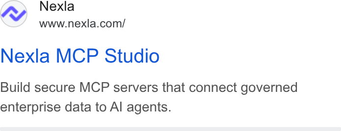 Nexla ad on Google Ads: Nexla MCP Studio Build secure MCP servers that connect governed enterprise data to Al agents.
