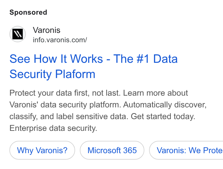 Varonis ad on Google Ads: See How It Works - The #1 Data Security Plaform Protect your data first, not last. Learn more about Varonis' data security platform. Automatically discover, classify, and label sensitive data. Get started today. Enterprise data security. Why Varonis? Microsoft 365 } ( Varonis: We Prote