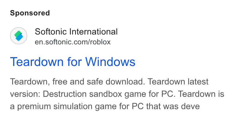 Softonic ad on Google Ads: Teardown for Windows Teardown, free and safe download. Teardown latest version: Destruction sandbox game for PC. Teardown is a premium simulation game for PC that was deve