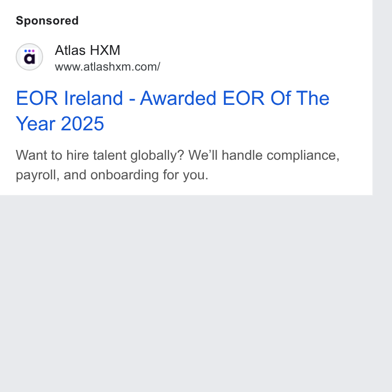 Atlas ad on Google Ads: EOR Ireland - Awarded EOR Of The Year 2025 Want to hire talent globally? We'll handle compliance, payroll, and onboarding for you.