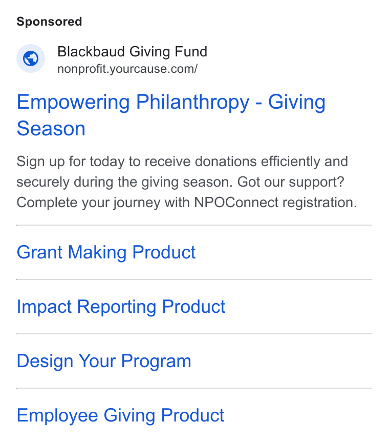 YourCause ad on Google Ads: Empowering Philanthropy - Giving Season Sign up for today to receive donations efficiently and securely during the giving season. Got our support? Complete your journey with NPOConnect registration. Grant Making Product Impact Reporting Product Design Your Program Employee Giving Product