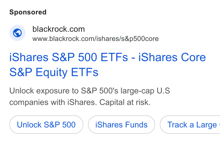 BlackRock ad on Google Ads: www.blackrock.com/ishares/s& p500core ishares S& P 500 ETFs - i Shares Core S& P Equity ETFs Unlock exposure to S& P 500's large-cap U. S companies with i Shares. Capital at risk. Unlock S& P 500 i Shares Funds ) ( Track a Large