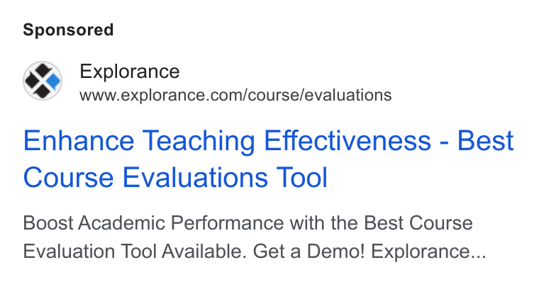 Explorance ad on Google Ads: Enhance Teaching Effectiveness - Best Course Evaluations Tool Boost Academic Performance with the Best Course Evaluation Tool Available. Get a Demo! Explorance...