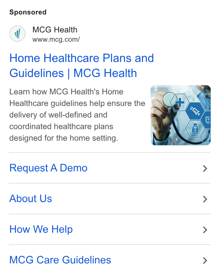 MCG Health ad on Google Ads: Home Healthcare Plans and Guidelines | MCG Health Learn how MCG Health's Home . Healthcare guidelines help ensure the % delivery of well-defined and coordinated healthcare plans designed for the home setting. Request A Demo > About Us > How We Help > MCG Care Guidelines >