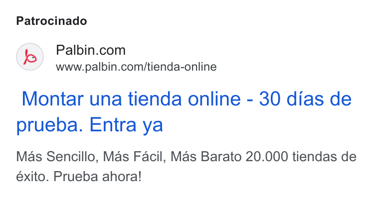 Palbin.com ad on Google Ads: www.palbin.com/tienda-online Montar una tienda online - 30 dias de prueba. Entra ya Mas Sencillo, Mas Facil, Mas Barato 20.000 tiendas de éxito. Prueba ahora!