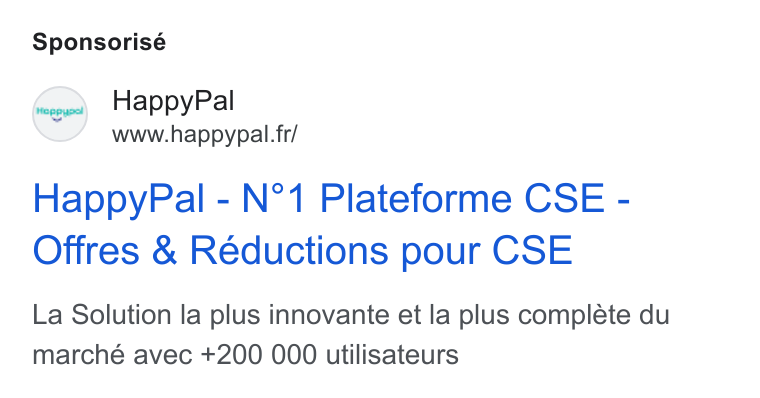 HappyPal ad on Google Ads: Sponsorisé Happy Pal - N°1 Plateforme CSE - Offres & Reductions pour CSE La Solution la plus innovante et la plus compléte du marche avec +200 000 utilisateurs