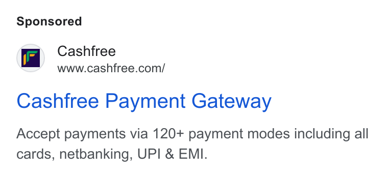 Cashfree Payments ad on Google Ads: Cashfree Payment Gateway Accept payments via 120+ payment modes including all cards, netbanking, UPI & EMI.