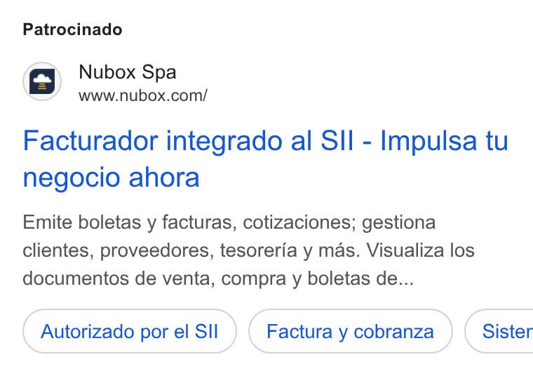 Nubox ad on Google Ads: Patrocinado Facturador integrado al Sll - Impulsa tu negocio ahora Emite boletas y facturas, cotizaciones; gestiona clientes, proveedores, tesoreria y mas. Visualiza los documentos de venta, compra y boletas de... Autorizado por el SIl Factura y cobranza ) ( Sister