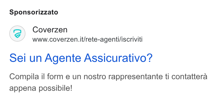 Coverzen ad on Google Ads: Sponsorizzato sei un Agente Assicurativo? Compila il form e un nostro rappresentante ti contattera appena possibile!