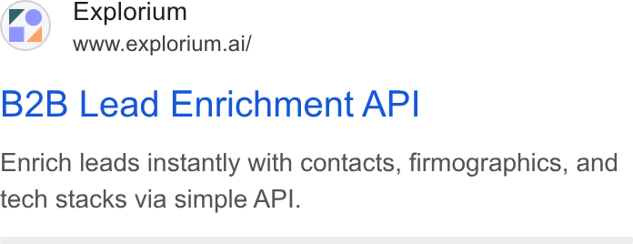 Explorium ad on Google Ads: Explorium www.explorium.ai/ B2B Lead Enrichment API Enrich leads instantly with contacts, firmographics, and tech stacks via simple API.