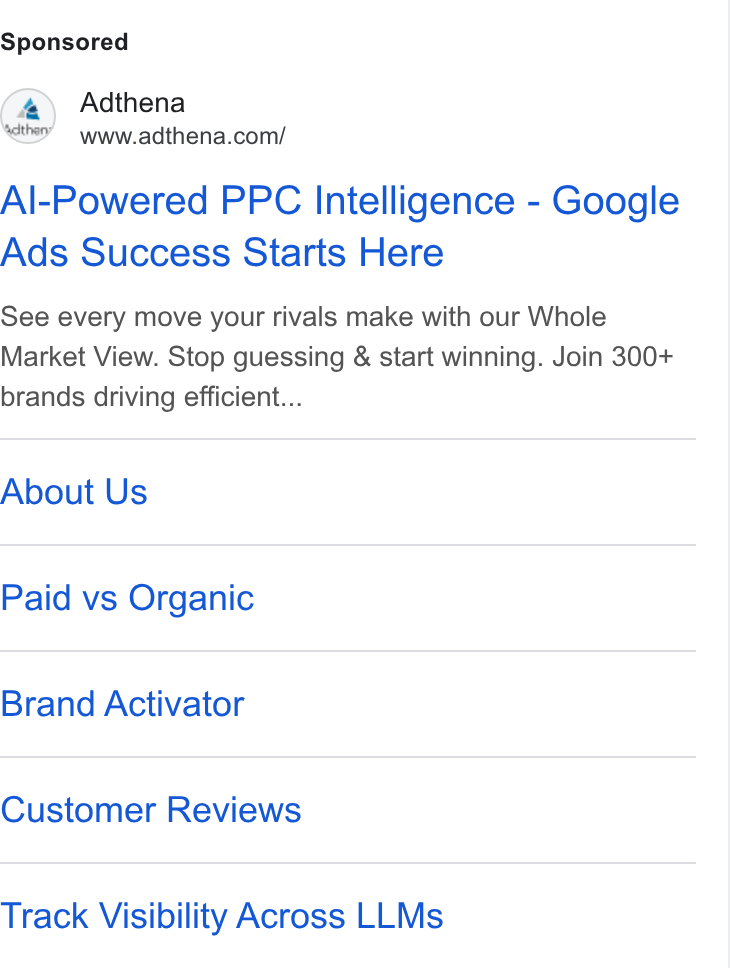 Adthena ad on Google Ads: Al-Powered PPC Intelligence - Google Ads Success Starts Here See every move your rivals make with our Whole Market View. Stop guessing & start winning. Join 300+ brands driving efficient... About Us Paid vs Organic Brand Activator Customer Reviews Track Visibility Across LLMs