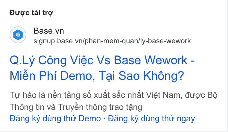 Base.vn ad on Google Ads: signup.base.vn/phan-mem-quan/ly-base-wework Q. Ly Céng Viéc Vs Base Wework - Mién Phi Demo, Tai Sao Khong? Ty hao la nén tang sé xuat sac nhat Viét Nam, duoc BO Th6éng tin va Truyén théng trao tang Dang ky dung th Demo - Dang ky dung tht? ngay