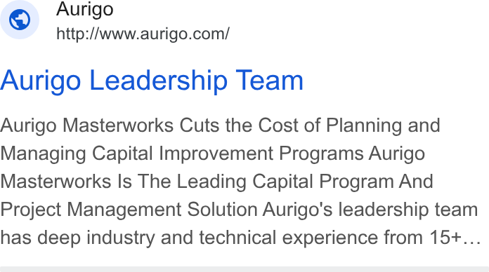 Aurigo Software Technologies ad on Google Ads: Aurigo Leadership Team Aurigo Masterworks Cuts the Cost of Planning and Managing Capital Improvement Programs Aurigo Masterworks Is The Leading Capital Program And Project Management Solution Aurigo's leadership team has deep industry and technical experience from 15+...