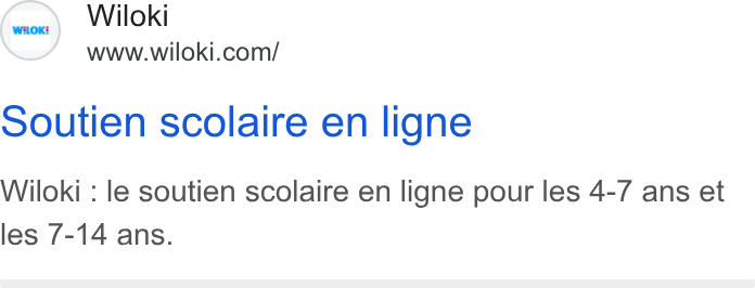 WILOKI ad on Google Ads: Soutien scolaire en ligne Wiloki : le soutien scolaire en ligne pour les 4-7 ans et les 7-14 ans.
