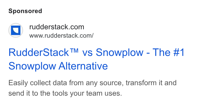 RudderStack ad on Google Ads: www.rudderstack.com/ Rudder Stack™ vs Snowplow - The #1 Snowplow Alternative Easily collect data from any source, transform it and send it to the tools your team uses.