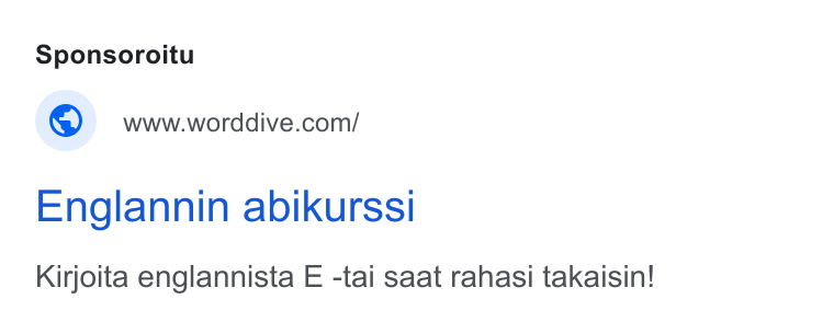 WordDive ad on Google Ads: Englannin abikurssi Kirjoita englannista E -tai saat rahasi takaisin!