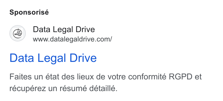 Data Legal Drive ad on Google Ads: Sponsorisé Data Legal Drive Faites un état des lieux de votre conformité RGPD et récupérez un résumé detaillé.
