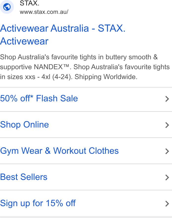 STAX. ad on Google Ads: Activewear Australia - STAX. Activewear Shop Australia’s favourite tights in buttery smooth & supportive NANDEX™. Shop Australia's favourite tights in sizes xxs - 4xl (4-24). Shipping Worldwide. 50% off* Flash Sale > Shop Online > Gym Wear & Workout Clothes > Best Sellers > Sign up for 15% off >