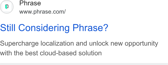 Phrase ad on Google Ads: still Considering Phrase? Supercharge localization and unlock new opportunity with the best cloud-based solution