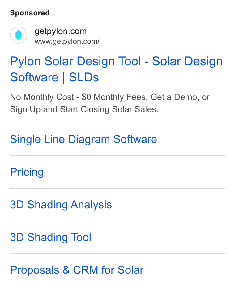 Pylon ad on Google Ads: www.getpylon.com/ Pylon Solar Design Tool - Solar Design Software | SLDs No Monthly Cost - $0 Monthly Fees. Get a Demo, or Sign Up and Start Closing Solar Sales. Single Line Diagram Software Pricing 3D Shading Analysis 3D Shading Tool Proposals & CRM for Solar