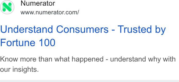Numerator ad on Google Ads: Understand Consumers - Trusted by Fortune 100 Know more than what happened - understand why with our insights.