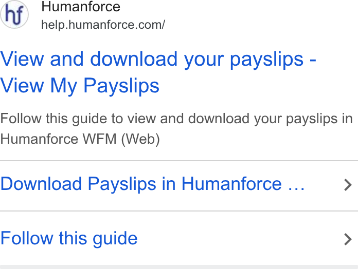 Humanforce ad on Google Ads: View and download your payslips - View My Payslips Follow this guide to view and download your payslips in Humanforce WFM (Web) Download Payslips in Humanforce ... > Follow this guide >