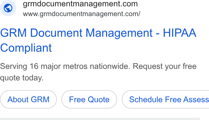 GRM Information Management Services ad on Google Ads: www.grmdocumentmanagement.com/ GRM Document Management - HIPAA Compliant Serving 16 major metros nationwide. Request your free quote today. About GRM ( Schedule Free Assess