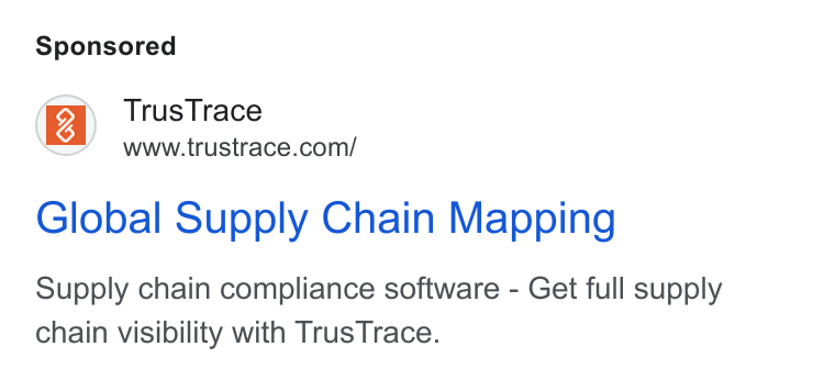 TrusTrace ad on Google Ads: Global Supply Chain Mapping Supply chain compliance software - Get full supply chain visibility with Trus Trace.
