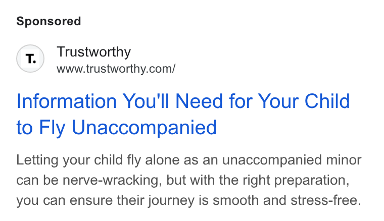 Trustworthy ad on Google Ads: Information You'll Need for Your Child to Fly Unaccompanied Letting your child fly alone as an unaccompanied minor can be nerve-wracking, but with the right preparation, you can ensure their journey is smooth and stress-free.