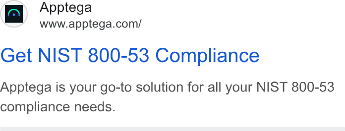 Apptega ad on Google Ads: Get NIST 800-53 Compliance Apptega is your go-to solution for all your NIST 800-53 compliance needs.