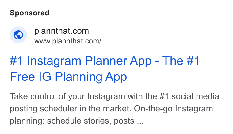 Plann ad on Google Ads: www.plannthat.com/ #1 Instagram Planner App - The #1 Free IG Planning App Take control of your Instagram with the #1 social media posting scheduler in the market. On-the-go Instagram planning: schedule stories, posts ...