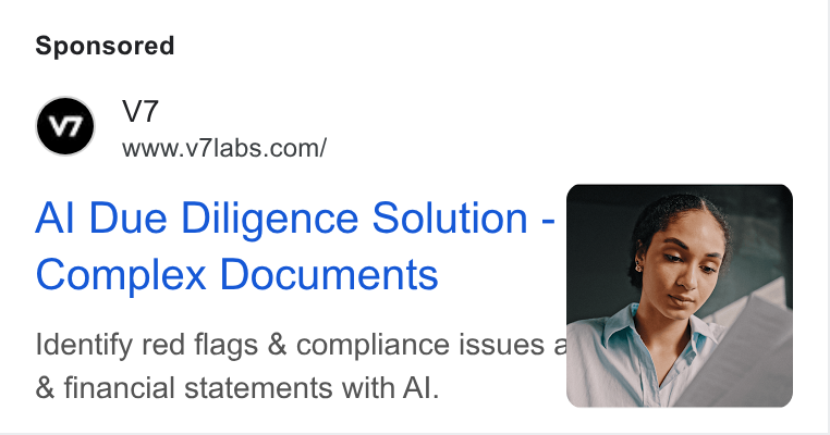 V7 ad on Google Ads: Al Due Diligence Solution - Complex Documents Identify red flags & compliance issues ‘ & financial statements with Al.
