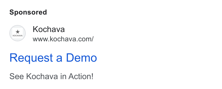 Kochava ad on Google Ads: Request a Demo See Kochava in Action!
