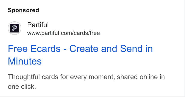 Partiful ad on Google Ads: Free Ecards - Create and Send in Minutes Thoughtful cards for every moment, shared online in one click.
