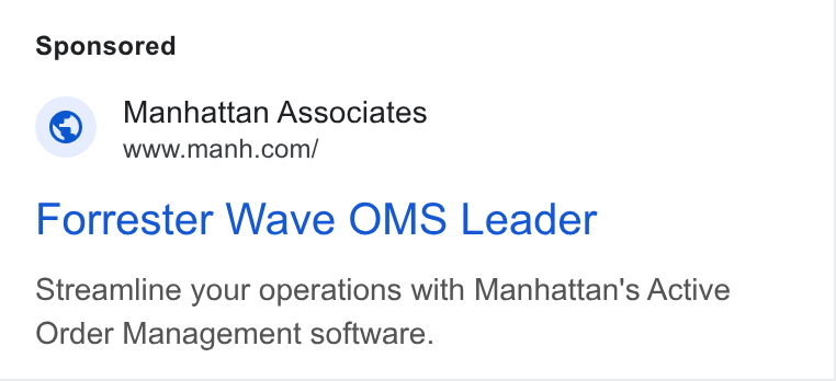 Manhattan Associates ad on Google Ads: Forrester Wave OMS Leader Streamline your operations with Manhattan's Active Order Management software.