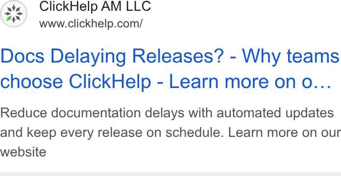 ClickHelp ad on Google Ads: Docs Delaying Releases? - Why teams choose Click Help - Learn more on o... Reduce documentation delays with automated updates and keep every release on schedule. Learn more on our website