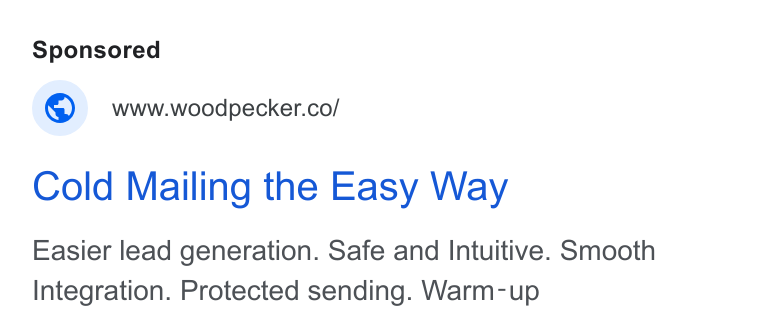 Woodpecker.co ad on Google Ads: Cold Mailing the Easy Way Easier lead generation. Safe and Intuitive. Smooth Integration. Protected sending. Warm-up