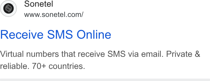 Sonetel ad on Google Ads: Receive SMS Online Virtual numbers that receive SMS via email. Private & reliable. 70+ countries.