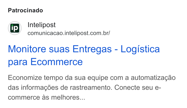 Intelipost ad on Google Ads: Patrocinado Monitore suas Entregas - Logistica para Ecommerce Economize tempo da sua equipe com a automatizacao das informacgoes de rastreamento. Conecte seu e- commerce as melhores...