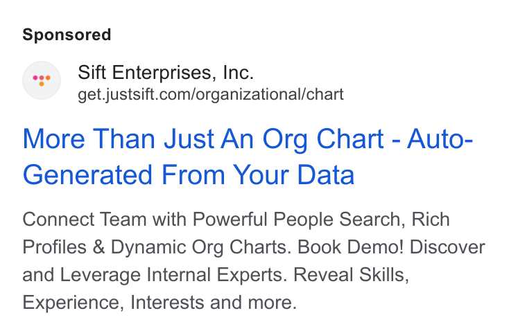 Sift ad on Google Ads: More Than Just An Org Chart - Auto- Generated From Your Data Connect Team with Powerful People Search, Rich Profiles & Dynamic Org Charts. Book Demo! Discover and Leverage Internal Experts. Reveal Skills, Experience, Interests and more.